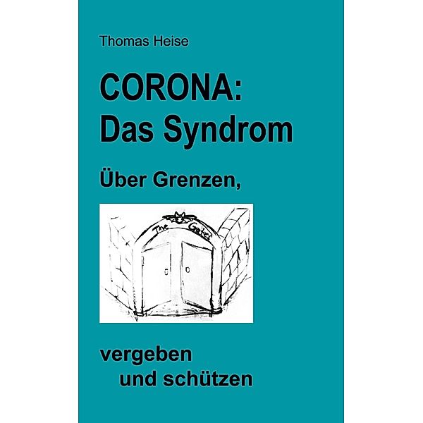 CORONA: das SYNDROM., Thomas Heise