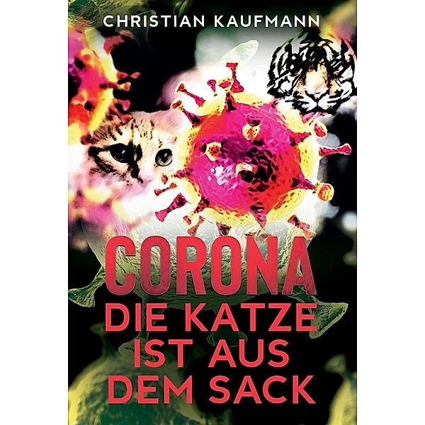 Corona: Die Katze ist aus dem Sack, Christian Kaufmann