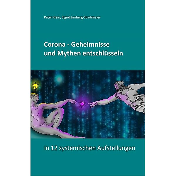 Corona - Geheimnisse und Mythen entschlüsseln / myMorawa von Dataform Media GmbH, Peter Klein, Sigrid Limberg-Strohmaier