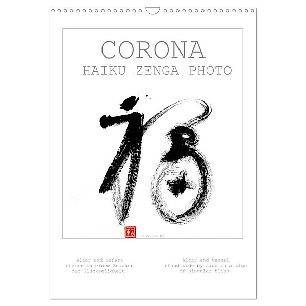 CORONA HAIKU ZENGA PHOTO (Wandkalender 2024 DIN A3 hoch), CALVENDO Monatskalender, Fru.ch
