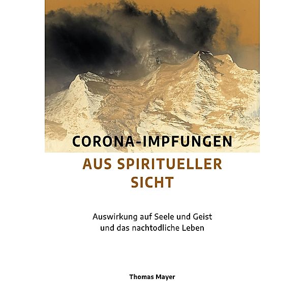 Corona-Impfungen aus spiritueller Sicht, Thomas Mayer