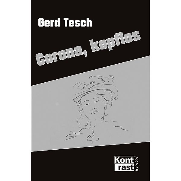Corona, kopflos, Gerd Tesch