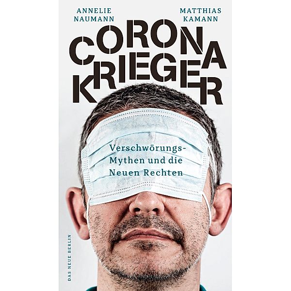 Corona-Krieger, Annelie Naumann, Matthias Kamann
