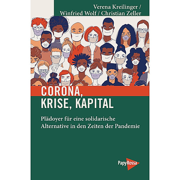 Corona, Krise, Kapital, Verena Kreilinger, Winfried Wolf, Christian Zeller