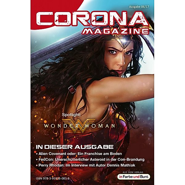 Corona Magazine 06/2017: Juni 2017 / Corona Magazine Bd.33, Uwe Anton, Jan Niklas Meier, Eric Zerm, Lieven L. Litaer, Stephan Karaus, Pia Fauerbach, Armin Rössler, Reiner Krauss, Bettina Petrik, Thorsten Walch, Frank Stein, Alexandra Trinley, Andreas Dannhauer