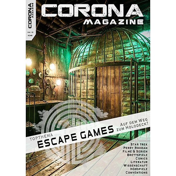 Corona Magazine 4/2019: April 2019 / Corona Magazine Bd.348, Björn Sülter, Lars Jeske, Jörg Weese, Birgit Schwenger, Lieven L. Litaer, Oliver Koch, Sven Wedekin, Bernd Perplies, Kai Melhorn, Rüdiger Schäfer, Anna Pyzalski, Reiner Krauss, Sharine Jansen, Armin Rößler, Hermann Ritter, Fabian Wölz, Bettina Petrik, Thorsten Walch, Uwe Anton, Alexandra Trinley, C. R. Schmidt, Andreas Dannhauer, Reinhard Prahl