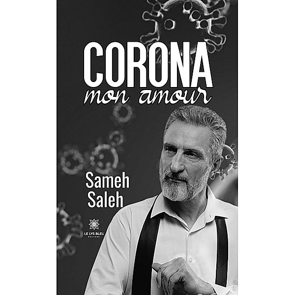 Corona mon amour, Sameh Saleh