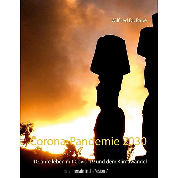 Corona-Pandemie 2030, Wilfried Rabe