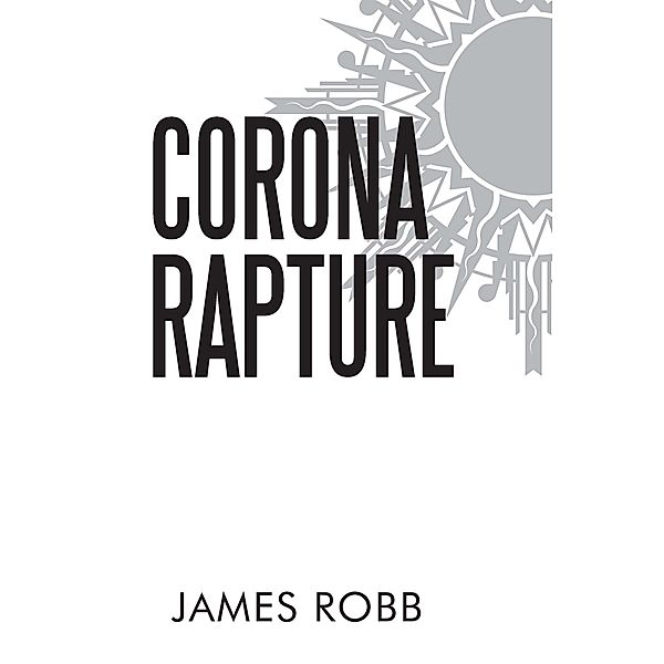 Corona Rapture, James Robb