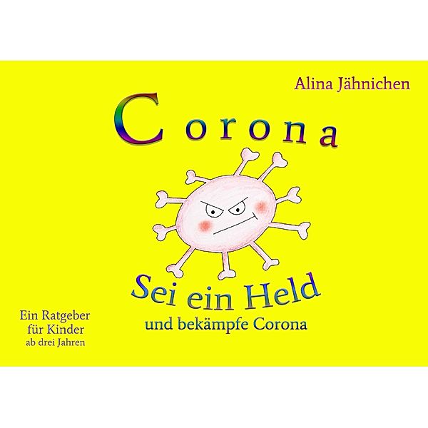 Corona - Sei ein Held und bekämpfe Corona, Alina Jähnichen