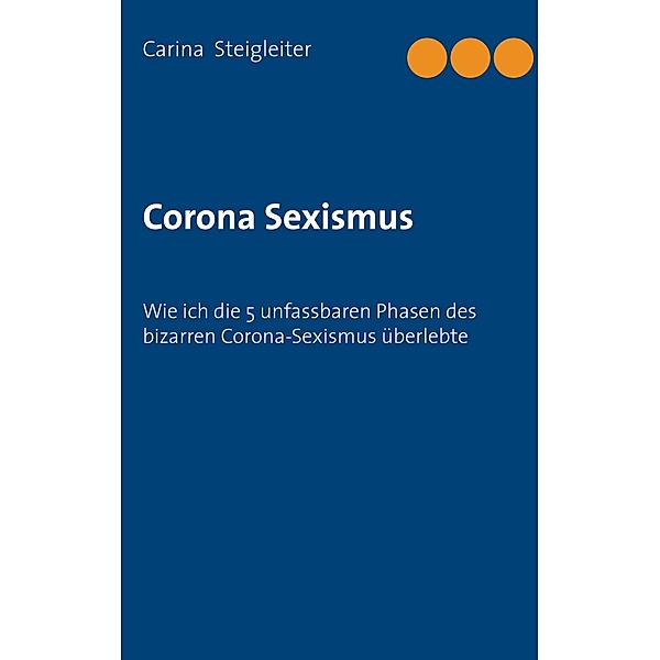 Corona Sexismus, Carina Steigleiter