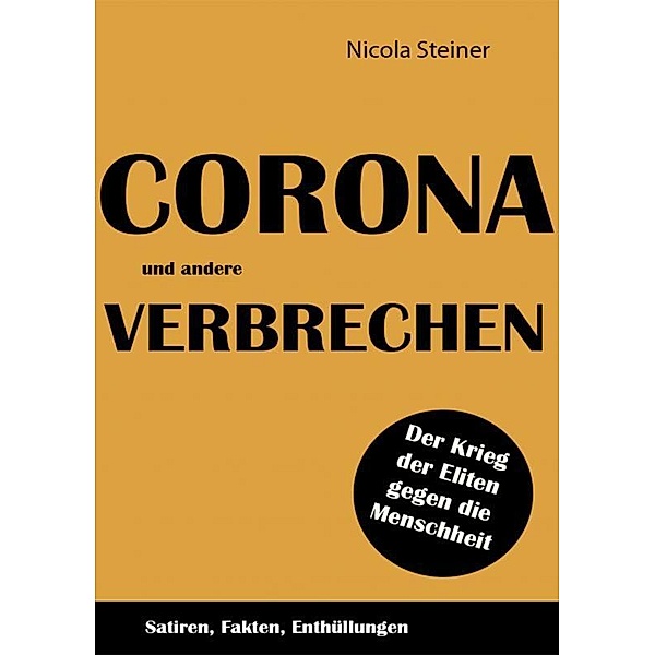 Corona und andere Verbrechen, Nicola Steiner