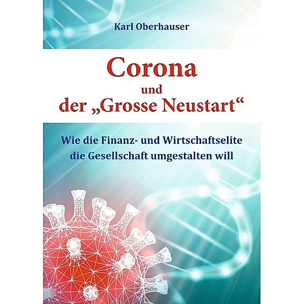 Corona und der Grosse Neustart, Karl Oberhauser