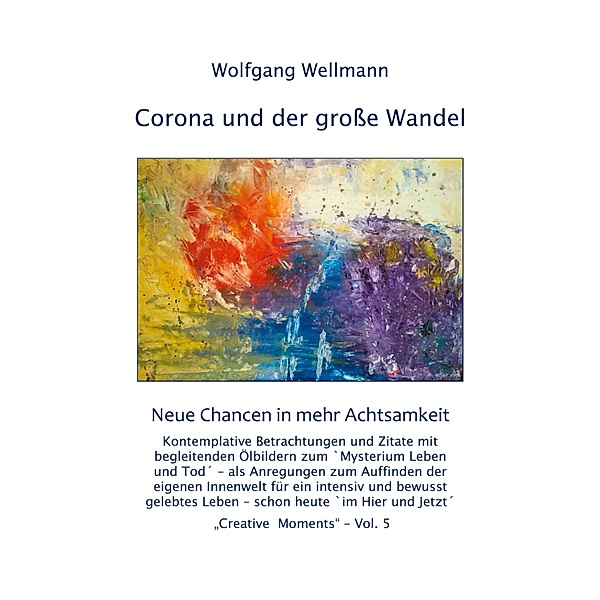 Corona und der große Wandel, Wolfgang Wellmann