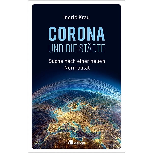 CORONA und die Städte, Ingrid Krau