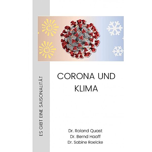 CORONA und KLIMA, Roland Quast, Bernd Haaff, Sabine Roelcke