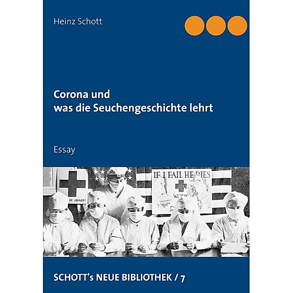 Corona und was die Seuchengeschichte lehrt, Heinz Schott
