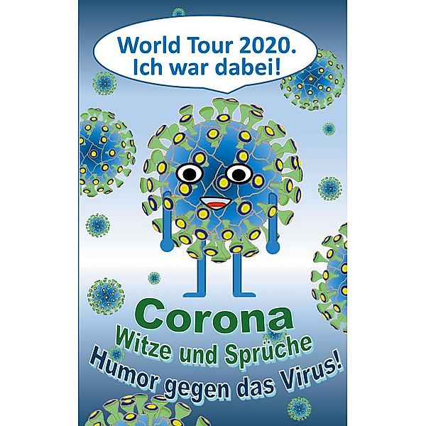 Corona Witze und Sprüche - Humor gegen das Virus!, Theo von Taane