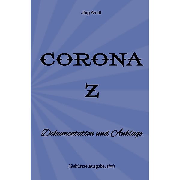Corona Z, Jörg Arndt