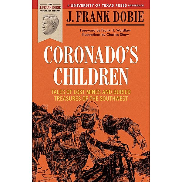 Coronado's Children / Barker Texas History Center Series, J. Frank Dobie
