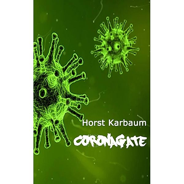 CoronaGate, Horst Karbaum