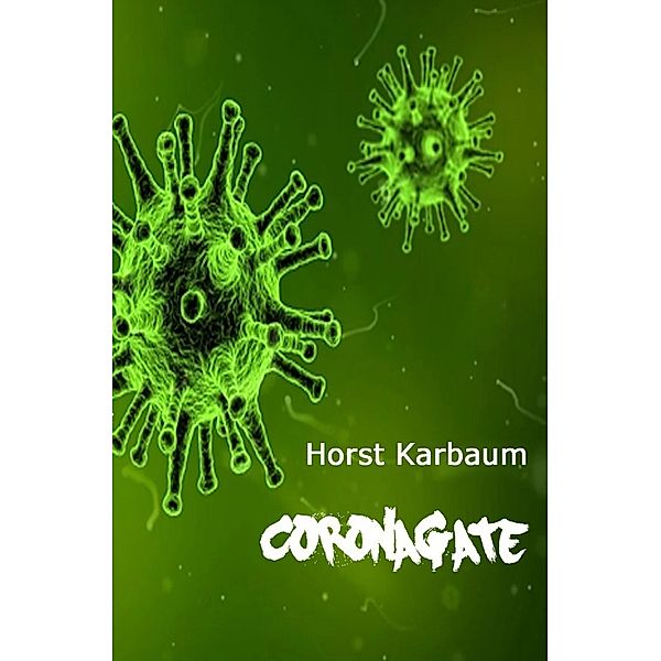 CoronaGate, Horst Karbaum