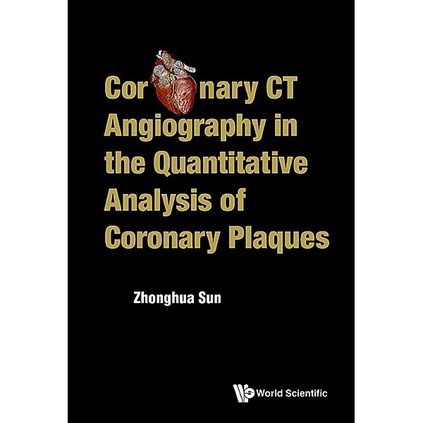 Coronary CT Angiography in the Quantitative Analysis of Coronary Plaques, Zhonghua Sun