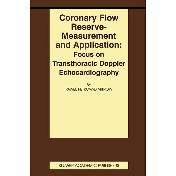 Coronary flow reserve - measurement and application: Focus on transthoracic Doppler echocardiography, Pawel Petkow-Dimitrow