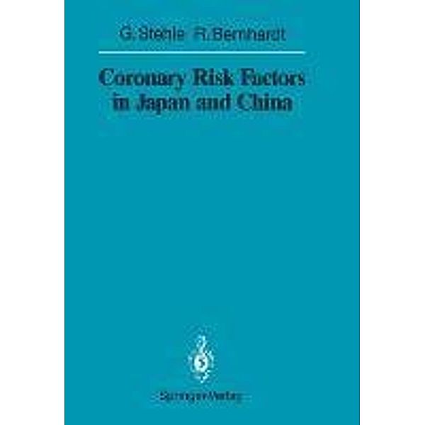 Coronary Risk Factors in Japan and China, Gerd Stehle, Ralph Bernhardt