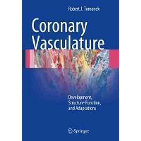 Coronary Vasculature, Robert J. Tomanek