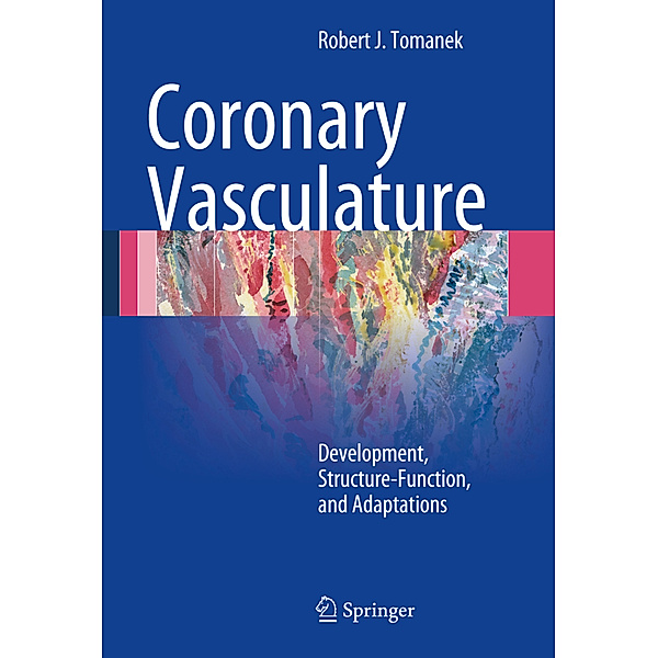 Coronary Vasculature, Robert J. Tomanek