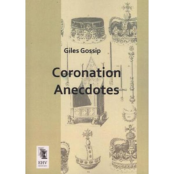 Coronation Anecdotes, Giles Gossip