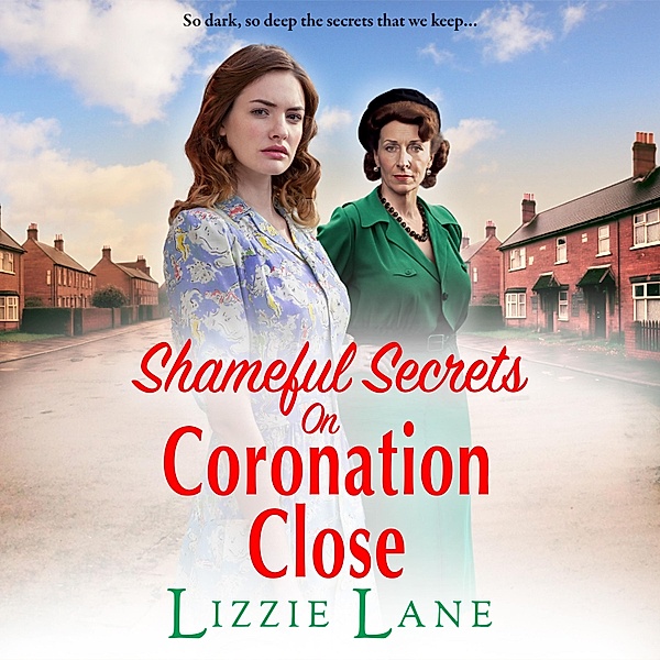 Coronation Close - 2 - Shameful Secrets on Coronation Close, Lizzie Lane