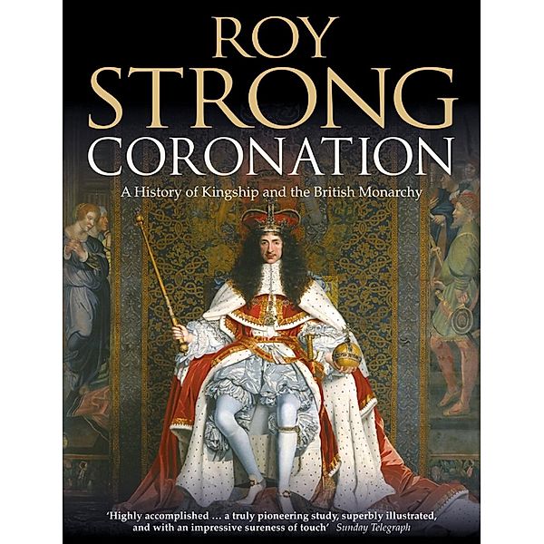 Coronation: From the 8th to the 21st Century (Text Only) / William Collins, Roy Strong