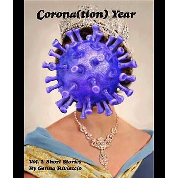 Corona(tion) Year, Vol. 1, Genna Rivieccio