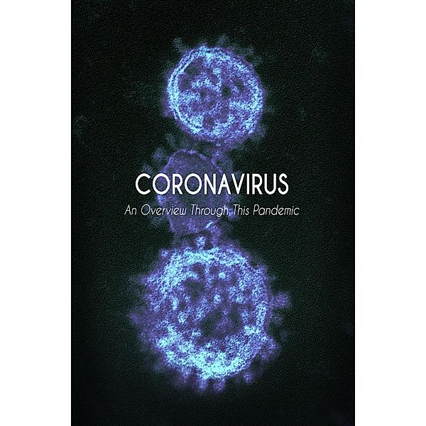 Coronavirus An Overview Through This Pandemic, Jeffrey Simmons