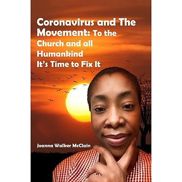 Coronavirus and  The Movement / Quiet Whisper of Jesus Publishing, Joanna Walker-McClain