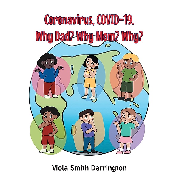 Coronavirus, COVID-19. Why Dad? Why Mom? Why?, Viola Smith Darrington