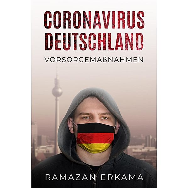 Coronavirus Deutschland, Ramazan Erkama