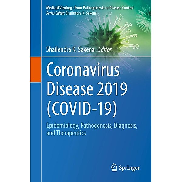 Coronavirus Disease 2019 (COVID-19) / Medical Virology: From Pathogenesis to Disease Control