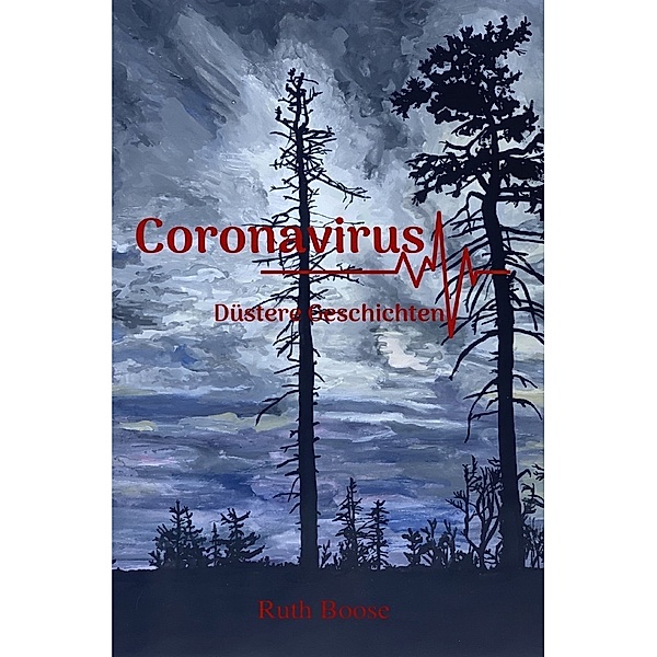 Coronavirus - Düstere Geschichten, Ruth Boose