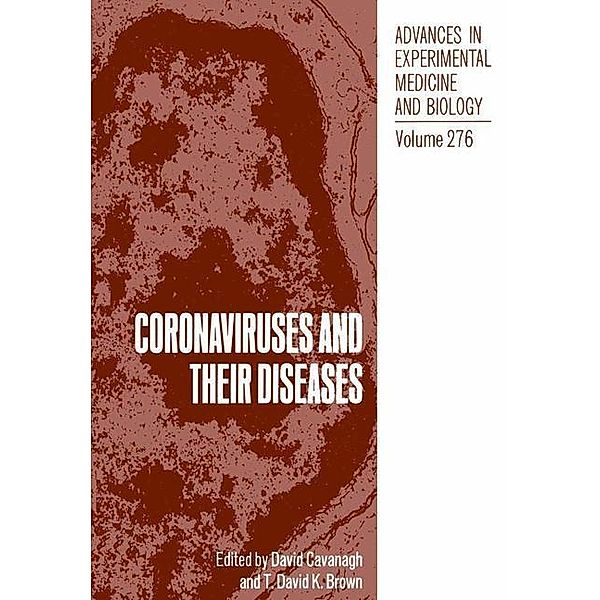Coronaviruses and their Diseases / Advances in Experimental Medicine and Biology Bd.276