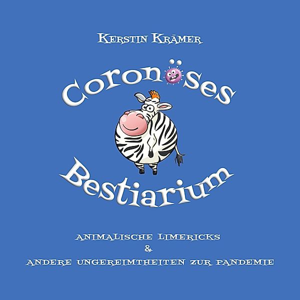 Coronöses Bestiarium, Kerstin Krämer