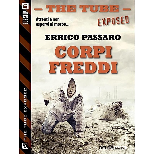 Corpi freddi / The Tube Exposed, Errico Passaro