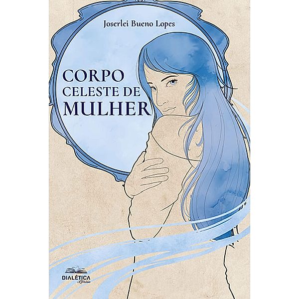 Corpo Celeste de Mulher, Joserlei Bueno Lopes