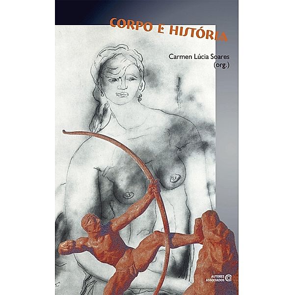 Corpo e história, Carmen Lúcia Soares