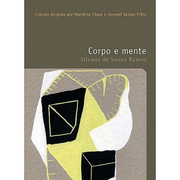 Corpo e mente / Filosofias: o prazer do pensar Bd.3, Silvana de Souza Ramos
