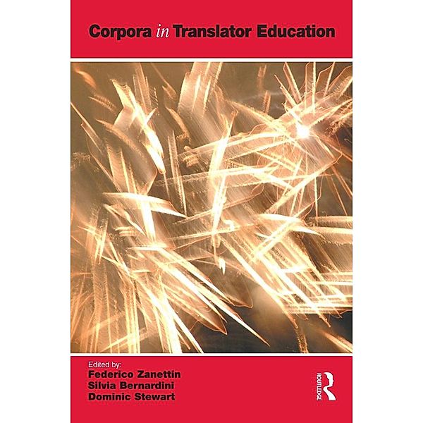 Corpora in Translator Education, Federico Zanettin, Silvia Bernardini, Dominic Stewart