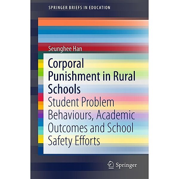 Corporal Punishment in Rural Schools / SpringerBriefs in Education, Seunghee Han
