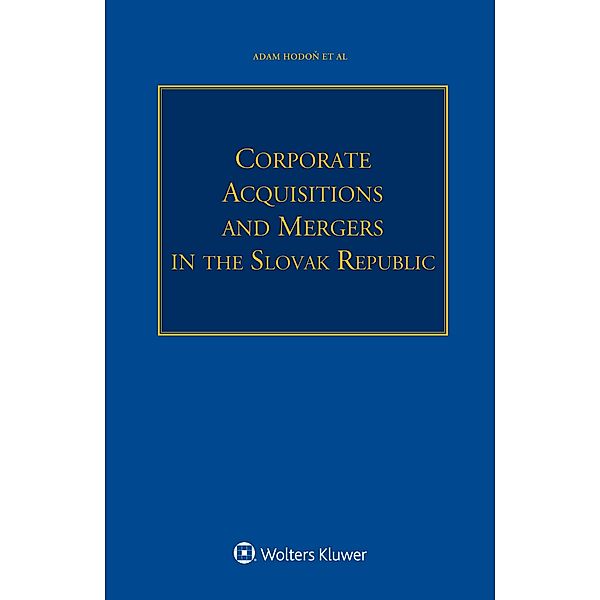 Corporate Acquisitions and Mergers in the Slovak Republic, Adam Hodon